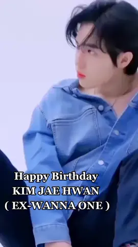 Happy Birthday KIN JAE HWAN ( EX-WANNA ONE )