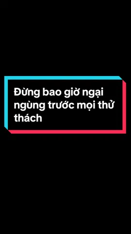 Đừng bao giờ ngại ngùng trước mọi thử thách, hãy dám nghĩ, dám làm. Đó gọi là thanh xuân#videotruyendongluc  #phattrienbanthan  #ngonluadamme365  #khongbocuoc #kientri  #manhme #dongluc #kientrisethanhcong #noluc #khonggilakhongthe #cogang #thanhxuan 
