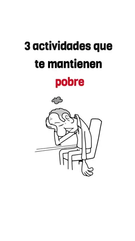 3 actividades que te mantienen pobre. #pobre #educacionfinanciera #finanzaspersonales #consejosfinancieros #fyp 
