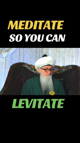 MEDITATE SO YOU CAN LEVITATE.. click on the link below to watch the Full video... https://youtu.be/IgVcWrFiUak?si=9fI5DpRkS_msuho5 please follow Mawlana @Shaykh Nurjan Mirahmadi for more.  #soul #spirituality #meditation #islam #energy 
