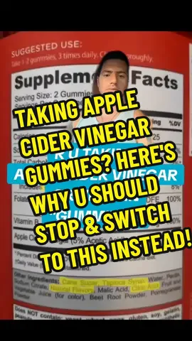If you're taking An Apple Cider Vinegar, or Vitamin 