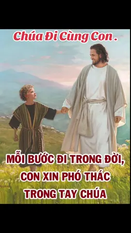 Trên Từng bước đường con đi luôn có Chúa thương đồng hành cùng con ….. #thanhca #conggiao #taonchua  @Bich Doan  @Bich Doan  @Bich Doan 