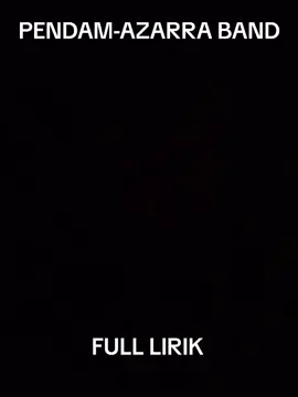 Pendam-azarra band #CapCut #fypシ #fulllirik #liriklagu #lagumelayu #pendam #azarraband 