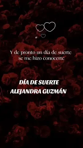 Día de Suerte ❤️ Alejandra Guzmán  #alejandraguzman #diadesuerte  #amor #alwaysmusic #lyric 