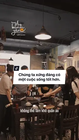Chúng ta xứng đáng có một cuộc sống tốt hơn. #bepquan #vibinhyen #huongvibinhyen #geongroup 