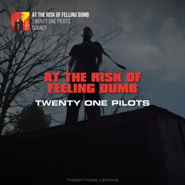 twenty one pilots - At The Risk Of Felling Dumb #twentyonepilots #tylerjoseph #joshdun #top #tøp #tipografiasmusicas #músicas #reels #reel #lyrics #music #songs #virais #explorepage #explorar #tiktok #insta 