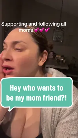 Lets support each other 💕💕💕 #momfriends #momfriendswanted #MomsofTikTok 