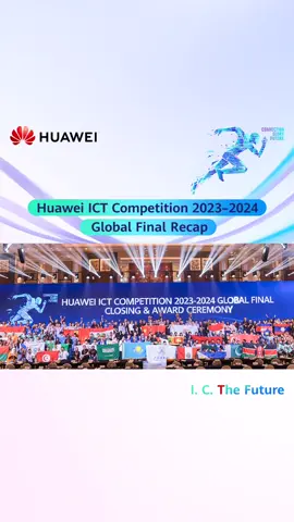 Catch the epic #Huawei #ICTCompetition 2023-2024 Global Final 🤩 #SeedsForTheFuture #BetterTogether 