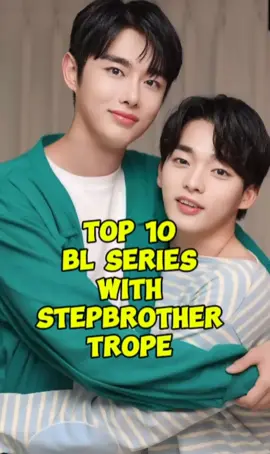 #CapCut Top 10 BL Series With StepBrother Trope  #top10  #thaiblseries  #blseries 