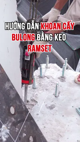Hướng dẫn khoan cấy Bulong bằng keo Ramset #ramsset #thicongramset #cungcapramsetchinhhang #phanphoiramset #ramsethanoi #bankeoramset