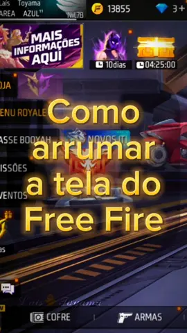Veja como arrumar a tela do Free Fire #FreeFire #Fy #fypシ #Fyp #Viral #LaisToyama 