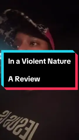 I saw “In a Violent Nature.” Horror has stunk this year, but this is one of the best horror films I’ve seen in a long time. Solid! @SHUDDER
