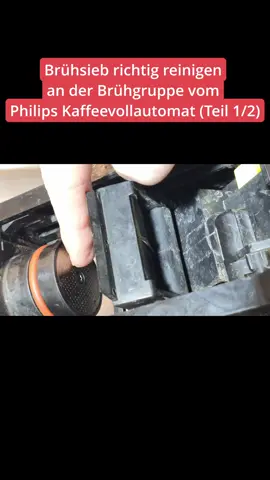 Brühgruppe Sieb richtig reinigen (Brühsieb) am Philips Kaffeevollautomat | Teil 1 #kaffeevollautomat #brühgruppe #kaffeeautomat