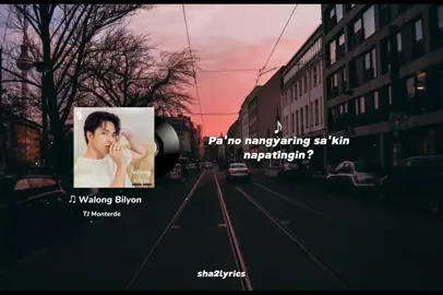 Walong Bilyon🎧 #song #lyrics #songlyrics #music #lyricsvideo #opm #tjmonterdemusic #walongbilyon #trending #foryoupage #edit #fypシ゚viral #capcut 