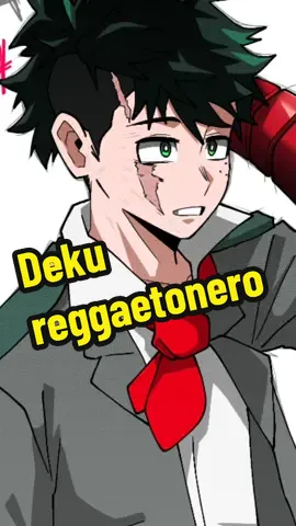Deku te volviste reggaetonero #shitposting #shototodoroki #comedia #anime #bokunoheroacademia #myheroacademia #izuku_midoriya166 #viral #foryou #parati #fypシ #fandub #bnha #izukumidoriya #bakugou #allmight #comedia 