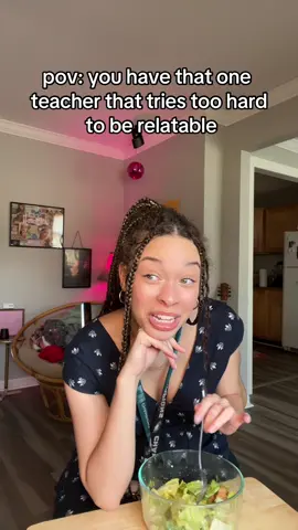 pov: you have that one teacher that tries too hard to be relatable #pov #teacher #kaylinpov