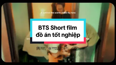 Mụt chiếc bts short film đồ án tốt nghiệp của tụi mình #tora #shortfilm #doantotnghiep #video #videography #viral 