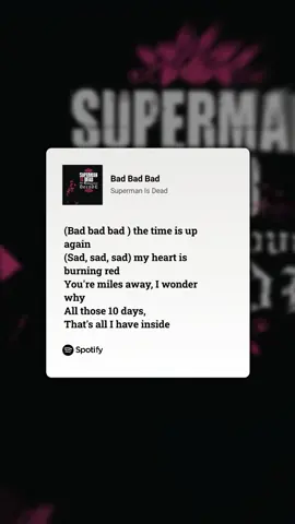 Bad #bad #spotify #supermanisdead #punkrock #music #lyrics #4u 