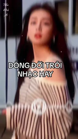 #CapCut DÒNG ĐỜI TRÔI DẦN TRÔI NẮNG MƯA ĐÃ QUA MẤY MÙA ... 🌸🌸🌸NHẠC CUỐN QUÁ 🍀🍀#xuhuongtiktok #CapCut #nhachaymoingay #viralvideo #❤️❤️❤️ #🌸🌸🌸 #💚💚💚 #💙💙💙 #💜💜💜 #tiktokviral #hottrending #thinhhanh #xuhuong #xuhuong #🇻🇳🇻🇳🇻🇳 #VietNamToiYeu #nhạchay #🤩🤩 #viral #tiktok #🤍🤍🤍  @TIỂU KHẢ ÁI (🇻🇳小可爱🇻🇳) 