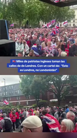 Miles de patriotas ingleses toman las calles de Londres. Con un cartel de:  
