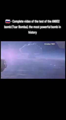 See the test of the Tsar Bomba, the most powerful bomb in history, conducted by Kurchatov on October 30, 1961 on  Novaya Zemlya island.  The explosion, with a power of more than 58 megatons and a height of 67 km, was visible from more than 1000 km away.  The shock wave circled the Earth three times. The explosion was relatively clean, with low radioactive contamination, allowing testers to reach the site after two hours. #theinformant #theinformat_x #History #HistoryTime #historychannel #nucleartest #tsarbomba #kurchatov #urss #russia #1961 #YuzhnyIsland # NovayaZemlya #AN602 