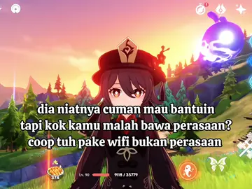 salah satu kesalahan player genshin adalah coop pake perasaan😰 #GenshinImpact #hoyoverse #hutao #fontaine #quotes #genshincreator #hoyocreators 