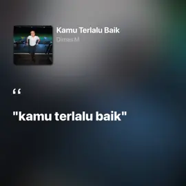 alasan klasik. #kamuterlalubaik #dimasm #lyrics #liriklagu #aesthetic #lyricsvideo #spotify #foryou #fyp #galaubrutal 