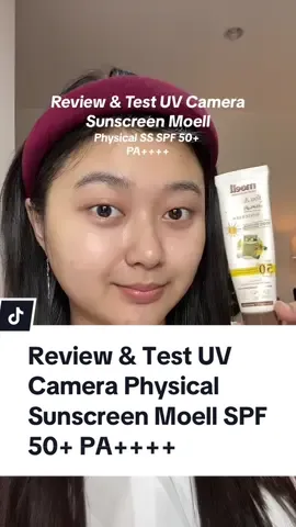 Replying to @Lissa Florencia Review & Test UV Camera Physical Sunscreen Moell SPF 50+ PA++++ ✨ Ini sunscreennya aku beli sekitar harga 50-60ribuan dan menurutku worth the price👌🏻 #sunscreen #physicalsunscreen #moellsunscreen #promoguncang66 #belilokal 