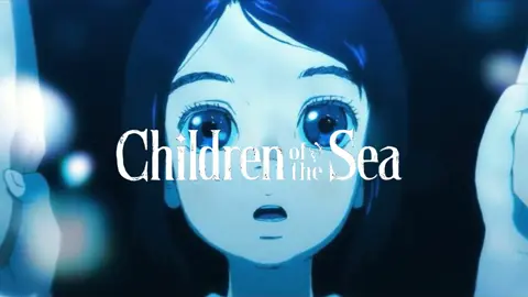 loved this movie sm  #childrenofthesea#childrenoftheseaedit#anime#cinematography#umi#sora#ruka#masterpiece#animerecommendations#foryoupage#fyp#fypシ゚#viral
