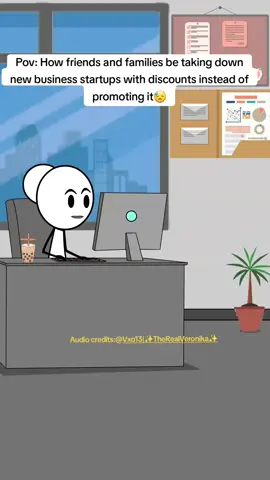 Audio credits:@Vxo13 | Super V Pov: How friends and families be taking down new business startups with discounts instead of promoting it😓#startups #fyp #friends #family #business #discounts #relatable #foryou #smallbussines #callcenter #viral 