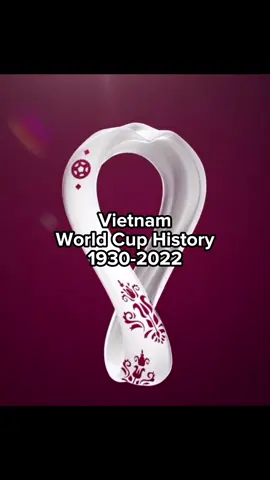 Vietnam world cup history #vietnam #vietnamfootball #football #vietnam🇻🇳 #worldcuphistory #worldcup2022 #foryou #trending #fyp 
