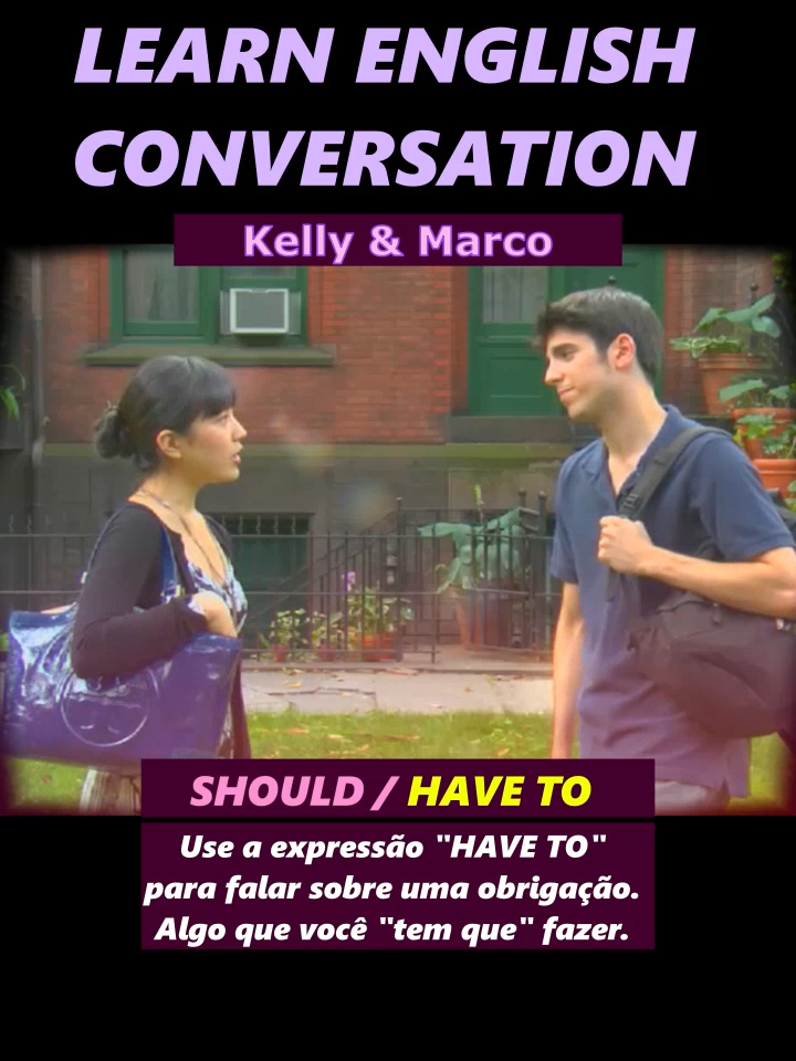 ENGLISH CONVERSATION: should and have to. Use frases com a palavra 'should' para dar conselhos.  Use frases com a expressão 'have to' para dizer que 'tem que' fazer algo. #inglêsparabrasileiros #haveto #should #aprendainglês #diálogoseminglês #learnenglish #learnenglishconversation #englishconversation