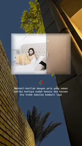 Hati2 dengan pria yg penyabar, ketika hatinya sudah kecewa maka ia sulit untuk kembali #story#fypシ゚viral#fypviraltiktok🖤シ゚☆♡ 