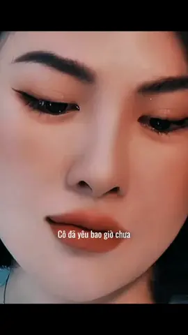 Cô đã từng yêu bao giờ chưa... #tamtrang_camxuc #foryou #nhachaymoingay🎧 #nhacnaychillphet #loihayydepmoingay #motchutbuon 