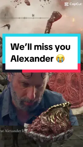 Rip Alexander I will carry your shard with honor 😔#eldenring#alexander#sad#hidetakamiyazaki 
