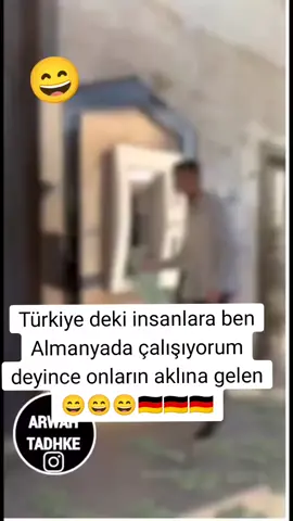 Türkiye deki insanlara ben Almanyada çalışıyorum deyince onların aklına gelen😄😄😄🇩🇪🇩🇪🇩🇪