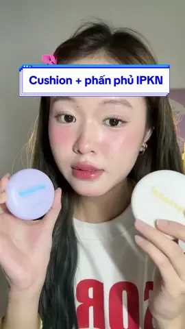 Xin phép tạ lỗi với chị em vì nay tui mới up clip Cushion và Phấn phủ tím của nhà IPKN 🥹🫶🏻 #minhminh107 #BeautyReview #reviewlamdep #beautytips #cushion #powder 