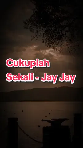 Cukuplah Sekali - Jay Jay #cukuplahsekali #cukuplahsekalijayjay #jayjaycukuplahsekali #liriklagu #lagujiwang #lagujiwang90anmalaysia #lagu90anmalaysia #lagu90an80an #fyp #foryourpage 