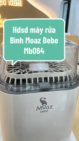 Hướng dẫn sử dụng máy rửa bình sữa Moaz Bé Bé Mb-064. #moaz #hdsdmayruabinhmb064 #mayruabinhsua #mayruabinhtiettrungsaykho #moazbebe #mb064 #trending 