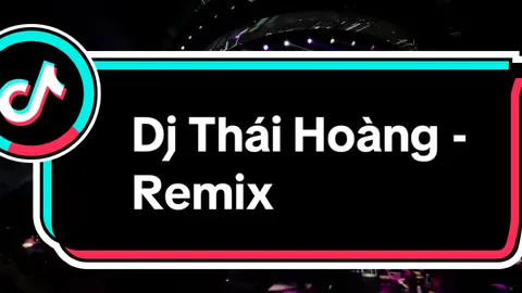 Nhạc căng đét đến từ dj Thái Hoàng 🥲 #xuhuong #remix #barclub #xuhuongtiktok #fypシ゚viral 
