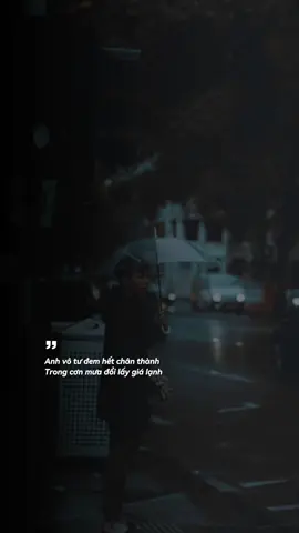 Anh vô tư đem hết chân thành, trong cơn mưa đổi lấy giá lạnh... #nhc27 #chí 