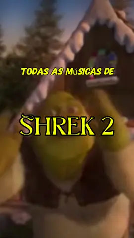 Todas as músicas de Shrek 2, e quem são as ɓandas e artistas originais desta trilha sonora. #shrek #shrek2 #musica #trilha #sountrack #anos2000 #2004 