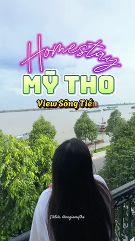 Homestay đầu tiên ở Mỹ Tho có view sông Tiền, tự check-in đảm bảo riêng tư #angiomytho #ongbaboaf #haibanhmuitran #haibanhmuitranshipga #LearnOnTikTok #xh #TikTokDieuKy #AnCungTikTok #tiengiang #mytho #tharongaanne #longgervideos #TikTokGiaiTri #homestaymytho #homestay 