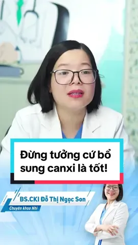 Đừng tưởng cứ bổ sung canxi là tốt! #trend #xuhuong #mevabe #bswikimom #LearnOnTikTok 