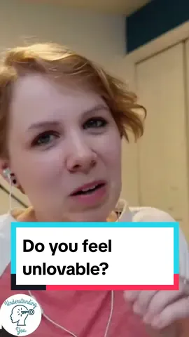 Do you feel UNLOVABLE?  See full video on YouTube 