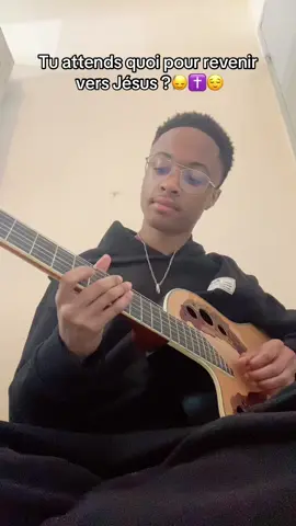 #chretientiktok #Jesus #chretien #pourtoi #foryou #fyp #inspiration #rnb#guitar #inspiration 