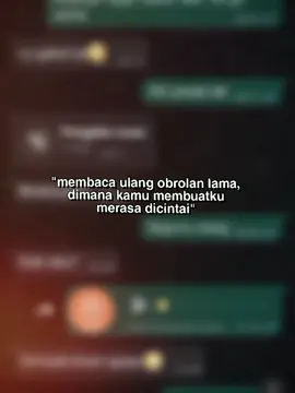membaca chat lama kita itu yang aku lakuin ketika kangen kmu#fyp #foryou #CapCut 