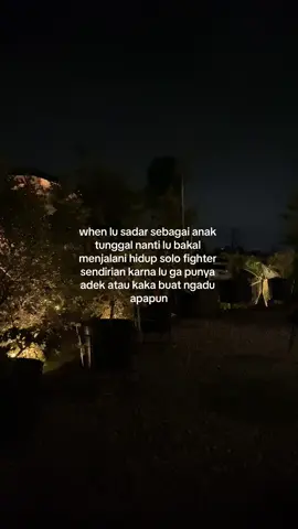 #anaktunggal #anaktunggalperempuan #fyp #tunggal #fyp #fypage #4u #fyppppppppppppppppppppppp #foryou #foryoupage #xyzbca #quotes 