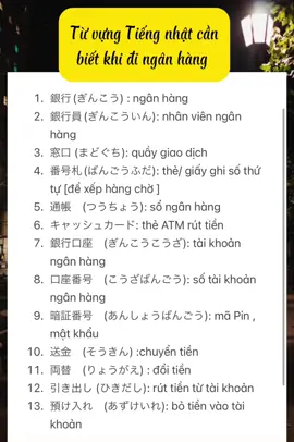 Một số từ vựng liên qua đến chủ đề ngân hàng . Cùng học để lúc đi ngân hàng còn sử dụng nha mọi người 🤗#cunghoctiengnhatmoingay #tiengnhatchude #jlpt 