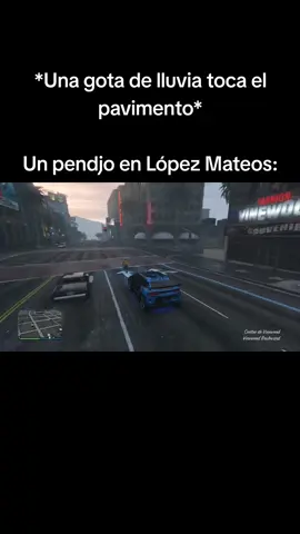 chin #gtaonline #gta5 #lopezmateos #gdl #lluvia #pendejadas 